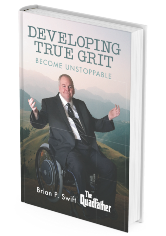 3d image of book cover Developing True Grit Become Unstoppable, Brian in wheelchair with hands off to side